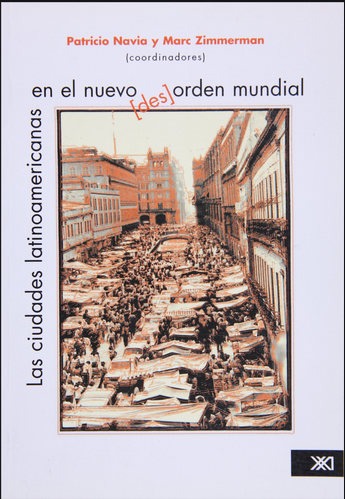 Las ciudades latinoamericanas en el nuevo (des) orden mundial