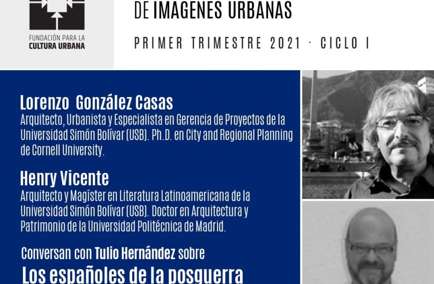 Primera sesión de la CaPIU 2021: «Los españoles de la posguerra y la arquitectura venezolana»