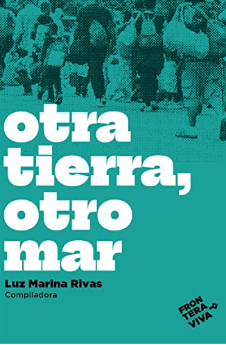 Frontera Viva - Otra tierra, otro mar